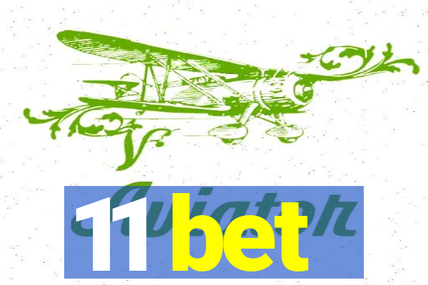 11 bet